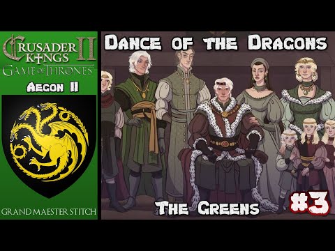 CK2 Game of Thrones | The Dance of the Dragons | The Greens #3 | Building Bridges.