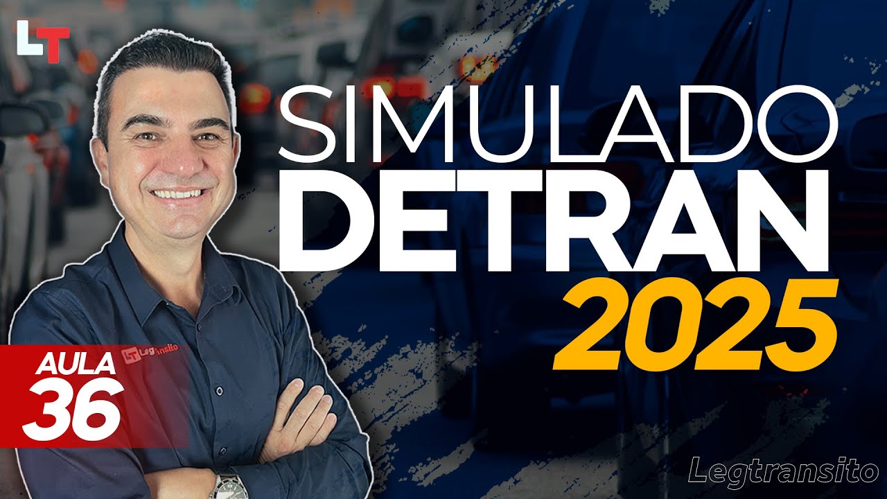 SIMULADO DETRAN QUESTÕES 2025 - AULA 36 #SimuladoLegTransito2025 #Detran2025
