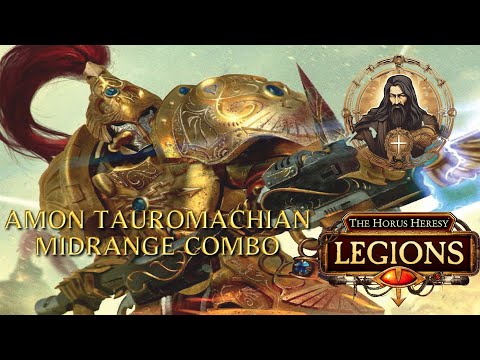 Amon Tauromachian midrange-combo! || The Horus Heresy Legions