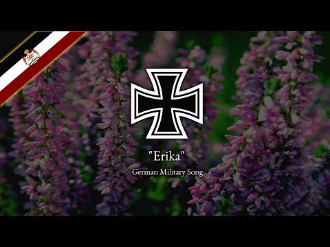 Erika - German Military Song [Re-Upload]