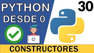 Constructores de Clase en Python. Método __init__() para inicializar objetos | Curso Python 3 🐍 # 30
