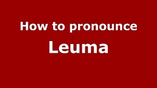 How to pronounce Leuma