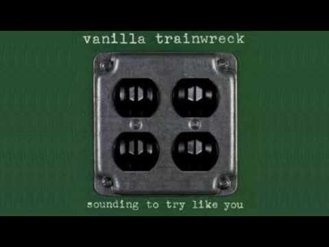 Vanilla Trainwreck - Jangarene