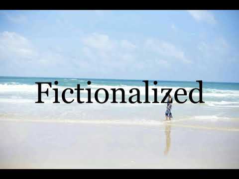 How To Pronounce Fictionalized🌈🌈🌈🌈🌈🌈Pronunciation Of Fictionalized