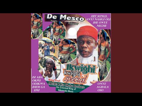 Odikwa Ihem Agahi Efu (with His Ohuhu Brothers)