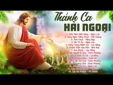 Nhạc Thánh Ca Hải Ngoại Đặc Biệt Mới Nhất 2023 | Tâm Tình Hiến Dâng | Thánh Ca Công Giáo 2023