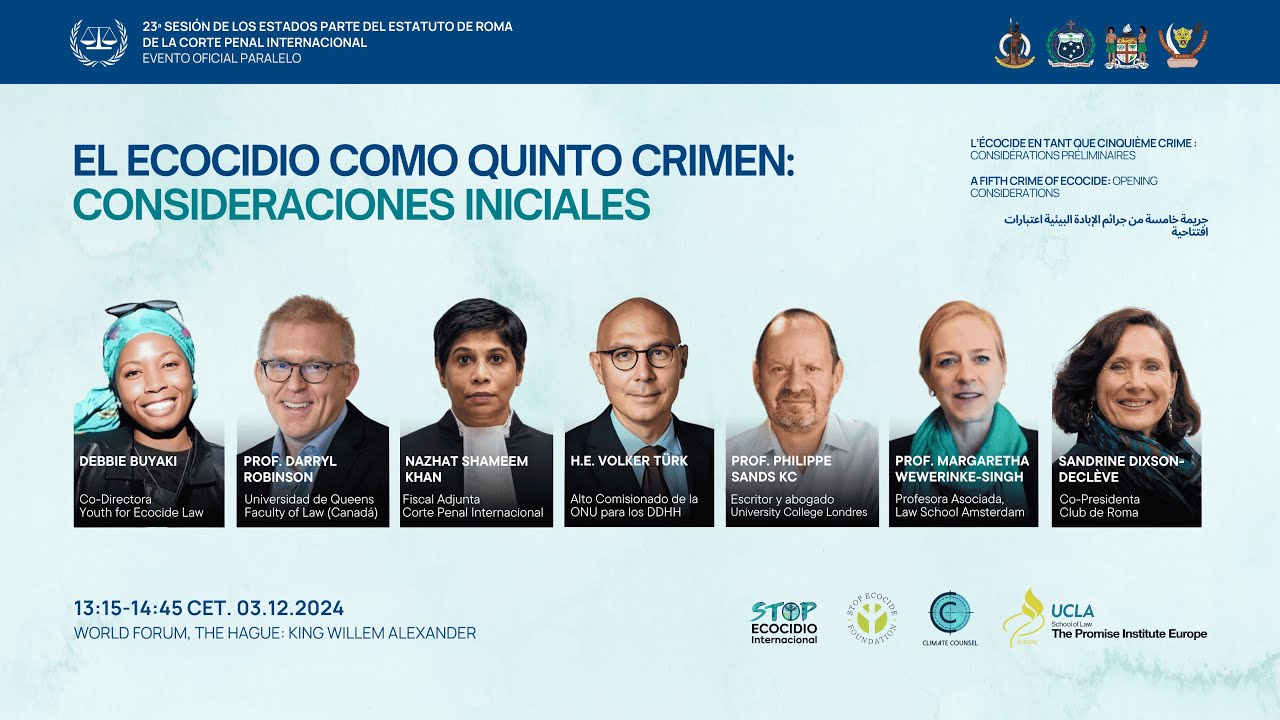 Evento paralelo oficial en la CPI 2024: El Ecocidio como Quinto Crimen: Consideraciones Iniciales