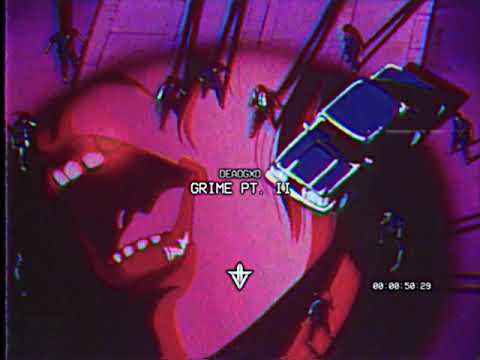 DEADGXD - GRIME PT. II (PROD. LIL JUNK)