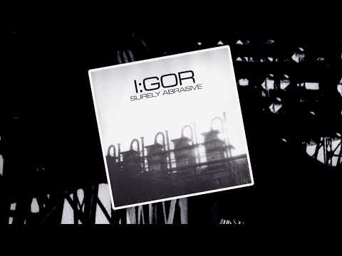 I:GOR - Surely Abrasive [FULL ALBUM, 2002]