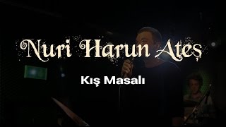 Kış Masalı - Nuri Harun Ateş - Live