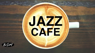 Jazz Instrumental Music - Cafe Music - Background Music For Study,Work,Relax