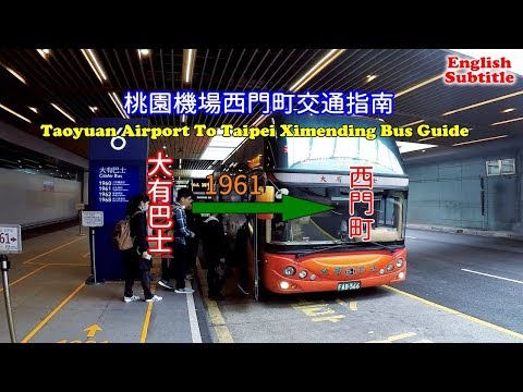 How to take a bus from Taoyuan Airport to Taipei Ximending.
