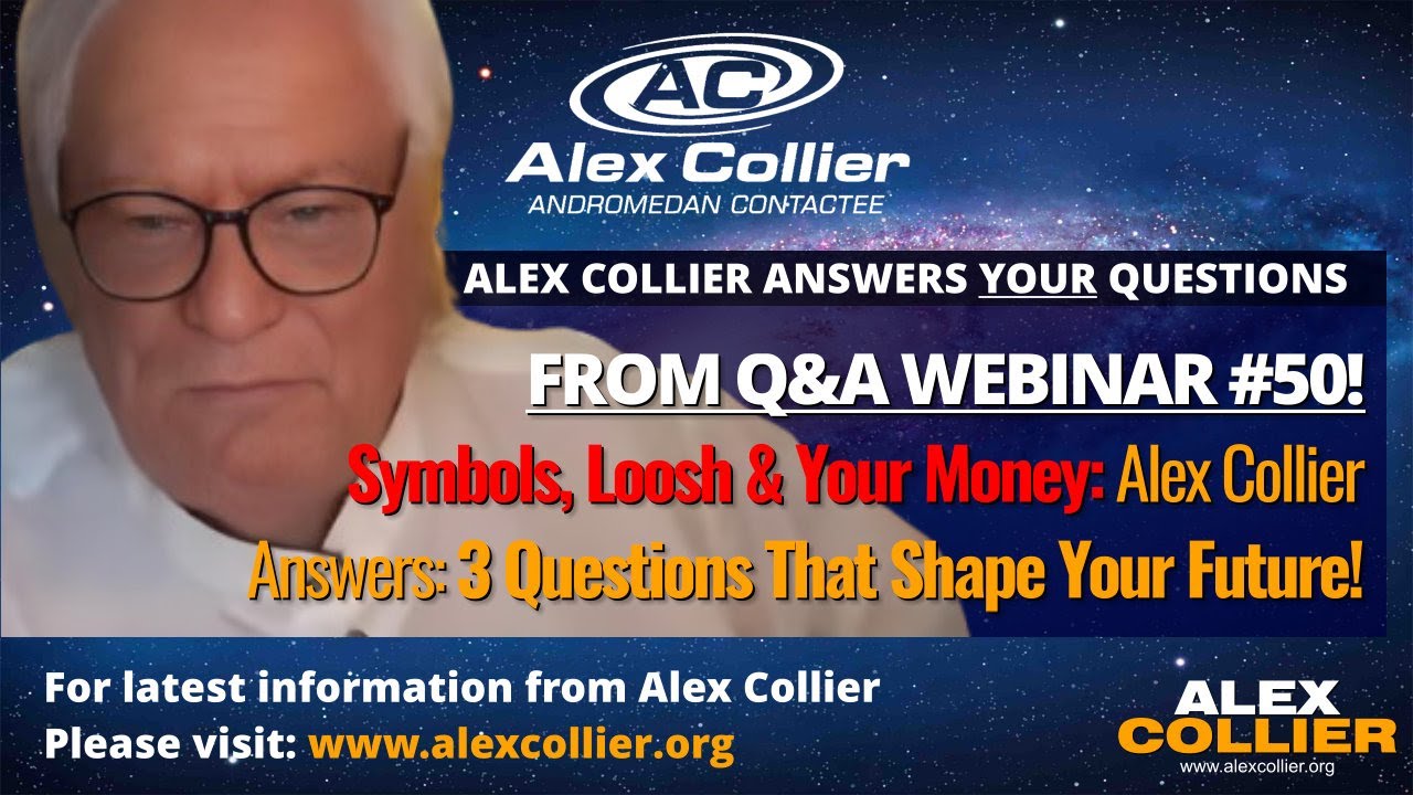 Symbols, Loosh & Your Money: Alex Collier Answers: 3 Questions That Shape Your Future!