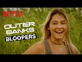 Outer Banks Season 3 Official Bloopers Netflix