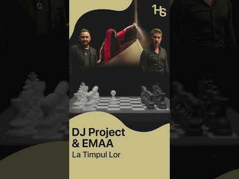 DJ Project x EMAA  - La Timpul Lor