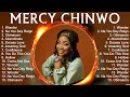 M e r c y C h i n w o Greatest Hits ~ Top Christian Gospel Worship Songs