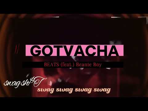 Gotvacha feat. Da Beanie -  Boy Do Ya Thang
