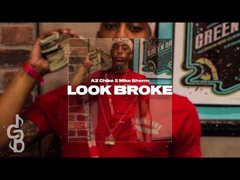 [FREE] Az Chike X Mike Sherm X 1TakeJay Type Beat-"Look Broke" (Prod.CPTB)