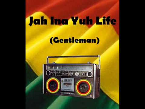 Jah Ina Yuh Life - Gentleman
