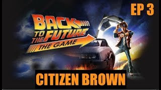Back to the Future 100% Playthrough ep 3 CITIZEN BROWN
