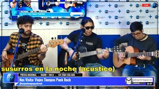 Video Susurros en la noche ( version acustica ) de Viejos Tiempos Punk Rock