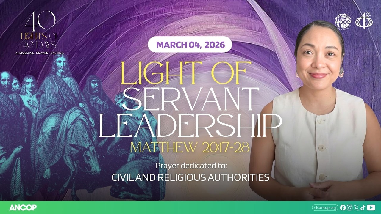 DAY 13 - March 4: THE LIGHT OF SERVANT LEADERSHIP | Shayne Funcion