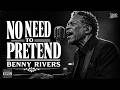 Benny Rivers - No Need to Pretend (Official Lyric Video)