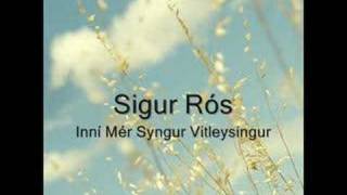 Sigur Rós - Inní mér syngur vitleysingur