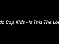 Kidz Bop Kids - Is This Love