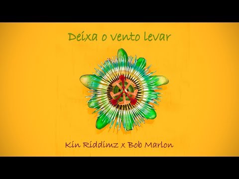 Kin Riddimz X Bob Marlon - Deixa o vento levar (Full Album 2019)