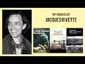 Jacques Rivette Top Movies By Jacques Rivette Movies Directed By Jacques Rivette