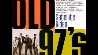 09 •  Old 97's - Up The Devil's Pay  (Demo Length Version)