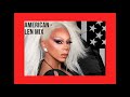 American (Extended Mix) - Rupaul ft. The Cast of Season 10