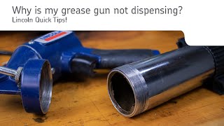 My grease gun does not dispense, What do I do! - Lincoln Quick Tips