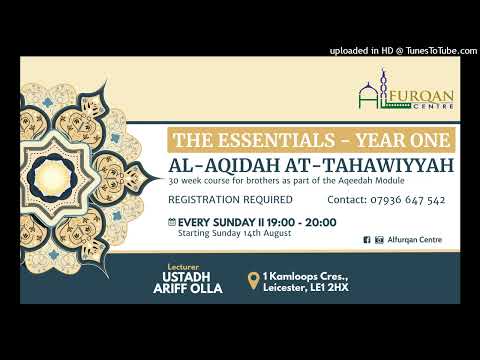 Al-Aqidah at-Tahawiyyah - Names and Attributes (Pt. 6) - Ustadh Ariff Olla