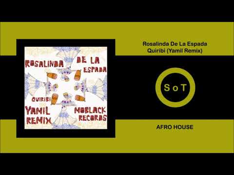 Rosalinda De La Espada - Quiribi (Yamil Remix) [Afro House] [Moblack Records]