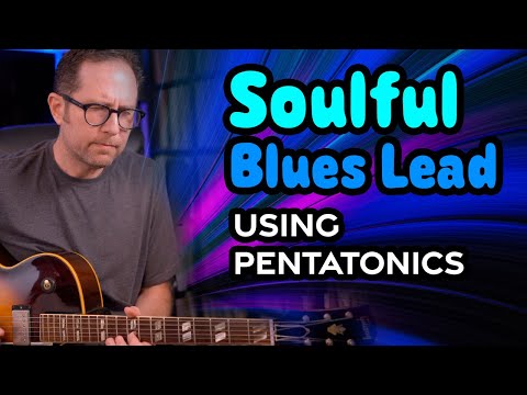 Improvise a soulful blues lead using the major & minor pentatonic scales - Guitar Lesson EP481
