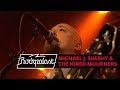 Michael J. Sheehy & The Hired Mourners live | Rockpalast | 2008