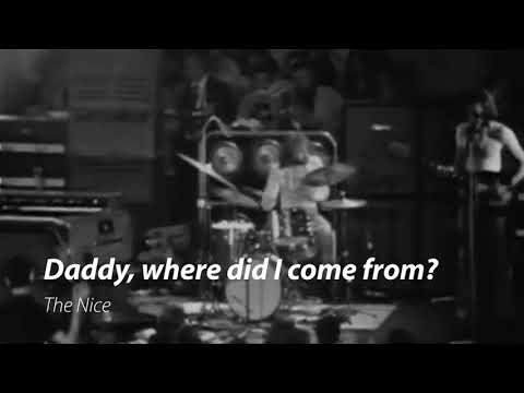 The Nice - Daddy where did I come from
