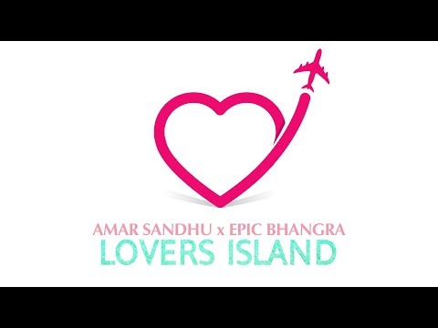 Lover's Island (Lyric Video) - Amar Sandhu | Epic Bhangra