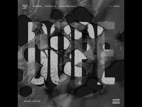 DOPE - Rayan feat. Intifaya, Villabanks