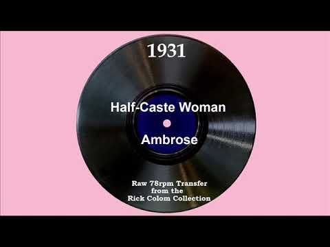 1931 Ambrose - Half-Caste Woman (Sam Browne, vocal)