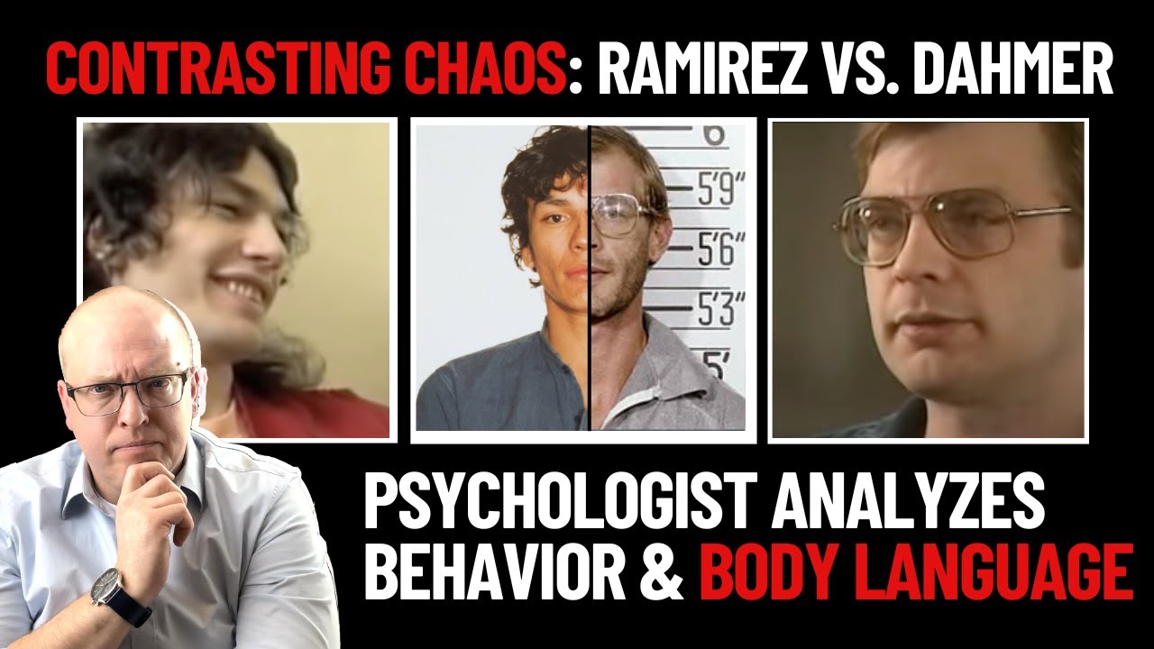 Contrasting Chaos: Psychologist Analyzes Dahmer and Ramirez Body Language
