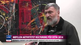 Me ekspoziten e piktorit Luan Zenku mbyllen aktivitetet kulturore per vitin 2014