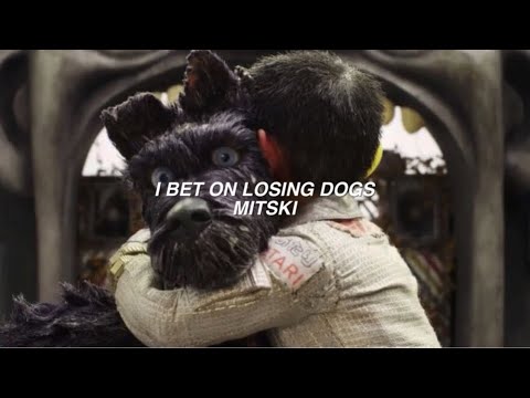 i bet on losing dogs - mitski / isle of dogs (sub. español)