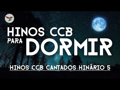 Lindos Hinos CCB Para Dormir - Hinos da Congregação Cristã no Brasil - Hinos CCB Cantados Hinário 5