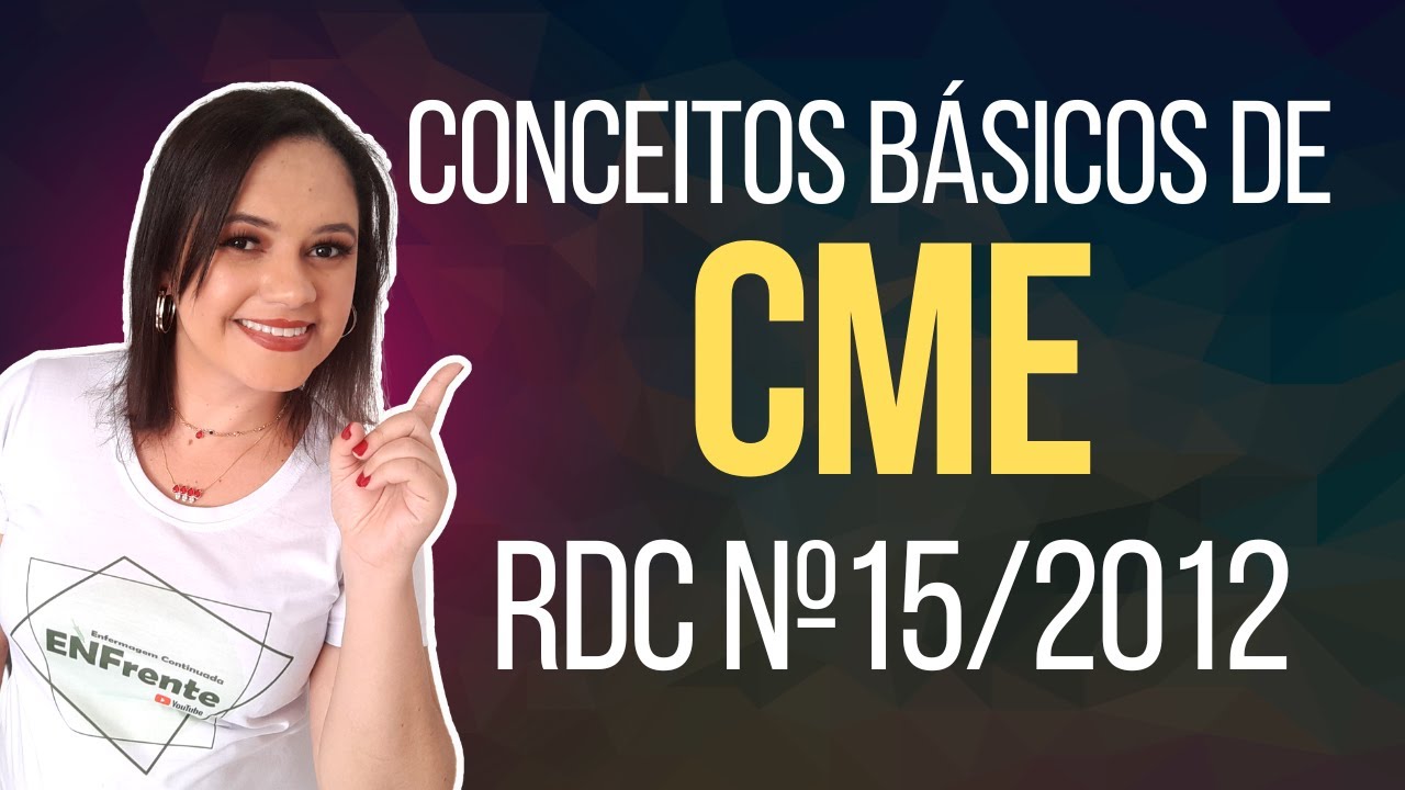 CENTRAL DE MATERIAL E ESTERILIZAÇÃO (CME) - Conceitos básicos da RDC 15/2012 | Profª Juliana Mello