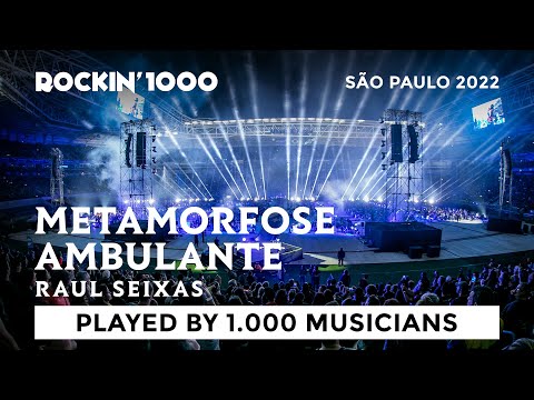 Metamorfose ambulante - Raul Seixas, played by 1,000 musicians | Rockin'1000