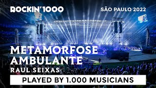 Metamorfose ambulante - Raul Seixas, played by 1,000 musicians | Rockin'1000