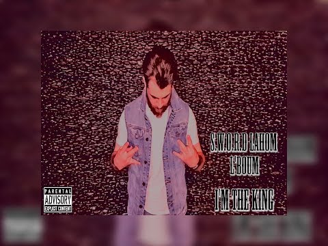 S.w.O.r.D Lahom - I'm The King